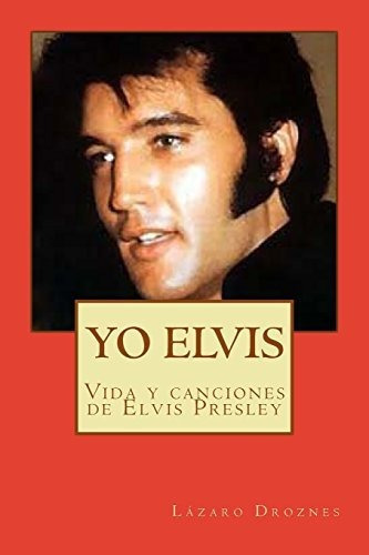 Yo Elvis Condenado Al Exito: Biodramas De Famosos (volumen 8