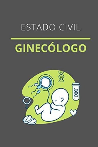 Estado Civil Ginecólogo: Cuaderno De Notas, Libreta De Apunt