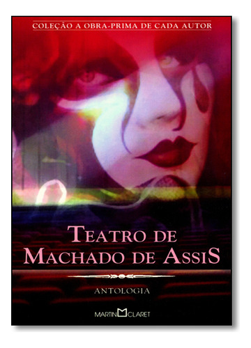 Teatro De Machado De Assis, De Machado De Assis. Editora Martin Claret, Capa Mole Em Português