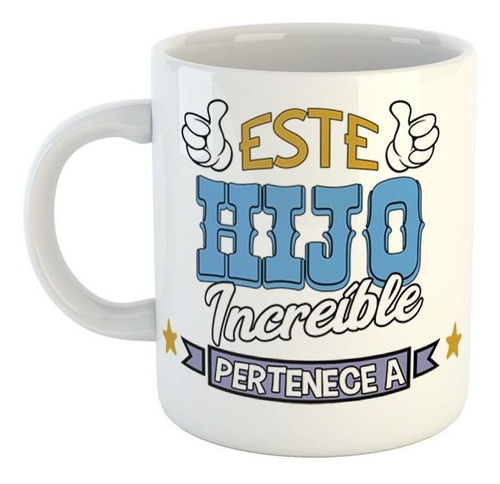 Taza De Ceramica Frase Este Hijo Increible Pertenece Nombre