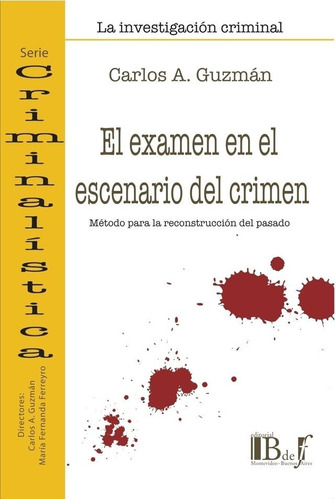 Guzman - El Examen En El Escenario Del Crimen - Bdef