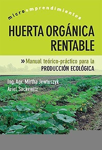 Libro - Huerta Orgánica Rentable, Mirtha Jewtuszyk, Continen