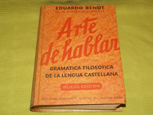 El Arte De Hablar - Eduardo Benot - Anaconda