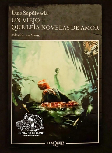 Un Viejo Que Leia Novelas De Amor  Luis Sepulveda
