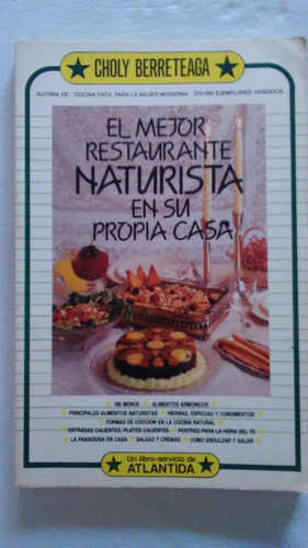 Choly Berreteaga / El Mejor Restaurante Naturista ... Cocina