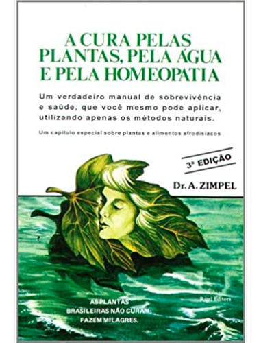 A Cura Pelas Plantas, Pela Água E Pela Homeopatia