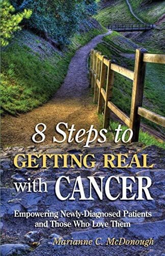 Libro: 8 Steps To Getting Real With Cancer: Empowering And