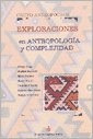 Exploraciones En Antropologia Y Complejidad - Grupo Antropoc