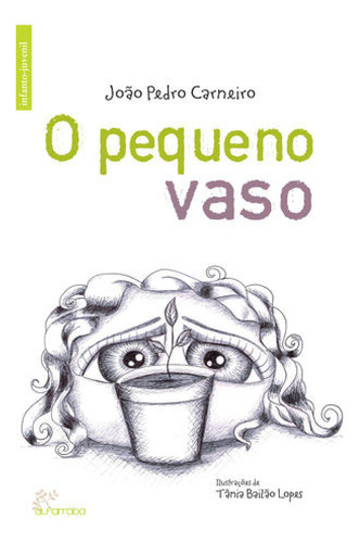 Libro O Pequeno Vaso - Pedro Carneiro, Joao