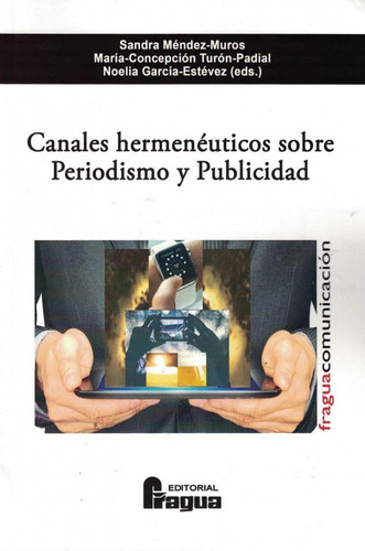 Canales Hermeneuticos Sobre Periodismo Y Publicidad