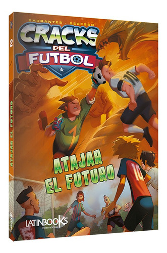 Atajar El Futuro - Cracks Del Futbol - Latinbooks