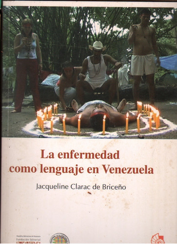 La Enfermedad Como Lenguaje En Venezuela Jacqueline Clarac 