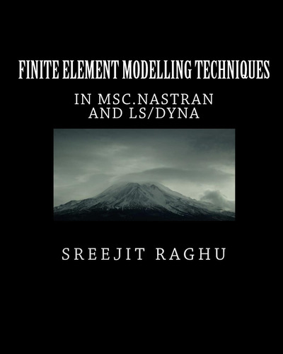 Libro: Finite Element Modelling Techniques: In Msc.nastran