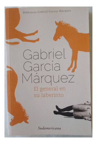El General En Su Laberinto - Gabriel García Márquez (usado)