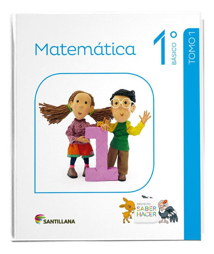 Pack Matemáticas 1° Básico Saber Hacer Santillana