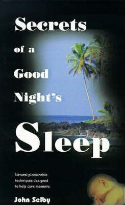 Libro Secrets Of A Good Night's Sleep - John Selby