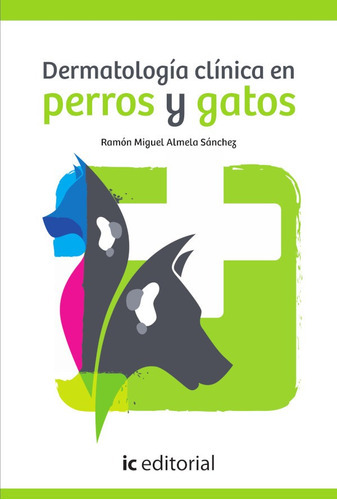 Dermatología Clínica En Perros Y Gatos, De Ramón Miguel Almela Sánchez. Ic Editorial, Tapa Blanda, Edición 1 En Español, 2014