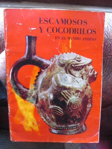 Libro: Escamosos Y Cocodrilos En Mundo Andino - R. Ravines