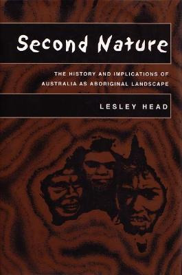 Second Nature : The History And Implications Of Australia...