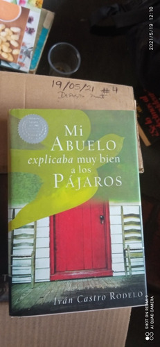 Libro Mi Abuelo Explicaba Muy Bien A Los Pájaro. Iván Castro