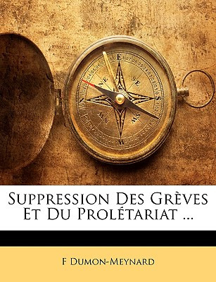Libro Suppression Des Grã¨ves Et Du Prolã©tariat ... - Du...
