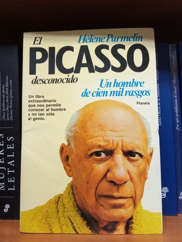 El Picasso Desconocido. Un Hombre De Cien Mil Rasgos