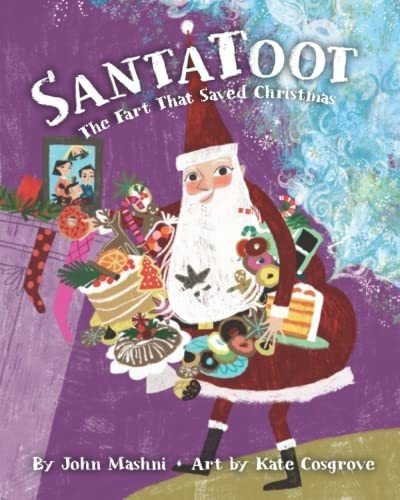 Santatoot The Fart That Saved Christmas - Mashni,..., de Mashni, J. Editorial Intense Life Press, The en inglés