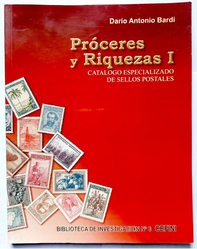 Próceres Y Riquezas Catálogo Especializado Sellos Postales