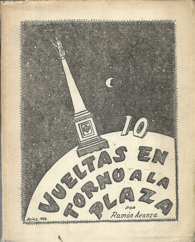 Ciudad De Dolores. 10 Vueltas En Torno A La Plaza. R. Avanza