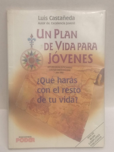 Luis Castañeda, Un Plan De Vida Para Jóvenes, Poder, México