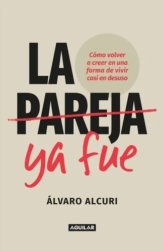 Pareja Ya Fue / Alvaro Alcuri (envíos)