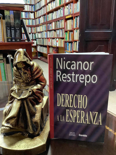 Derecho A La Esperanza - Nicanor Restrepo- Tercer Mundo Edit