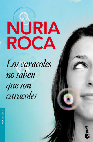 Libro Los Caracoles No Saben Que Son Caracoles De Nuria Roca