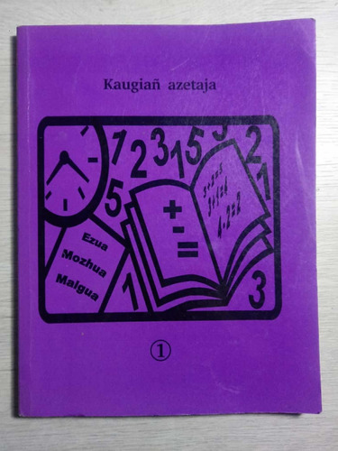 Kaugiañ Azetaja. Cartilla De Matemáticas Lengua Kogui.