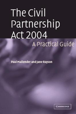 The Civil Partnership Act 2004 : A Practical Guide - Paul...