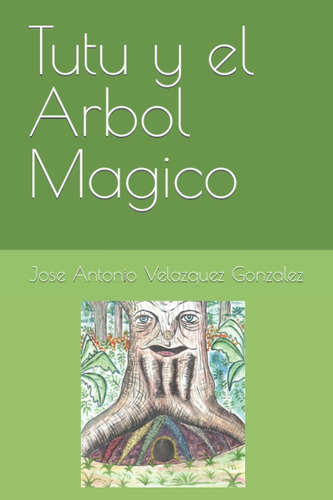 Libro Tutu Y El Arbol Magico (spanish Edition)