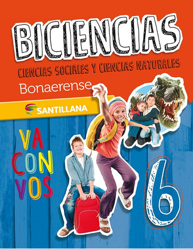 Biciencias 6 Bonaerense - Va Con Vos -  Santillana