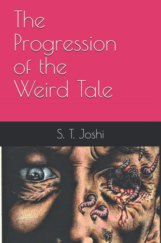 Libro:  The Progression Of The Weird Tale