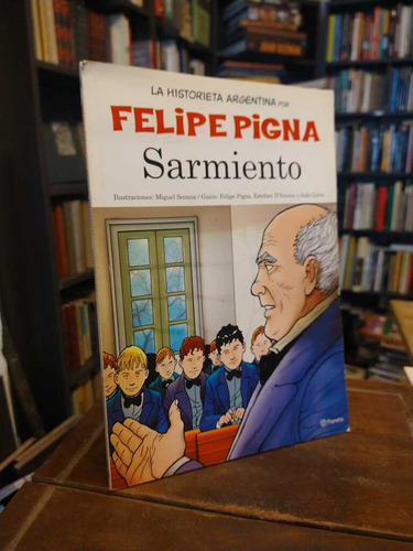 Sarmiento - Felipe Pigna