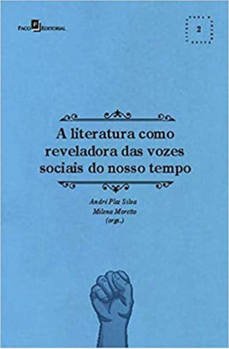 A Literatura Como Reveladora Das Vozes Sociais Do Nosso Temp, De Moretto, Milena. Editora Paco Editorial, Capa Mole Em Português