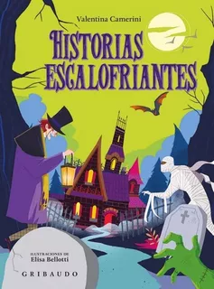 Historias Escalofriantes - Elisa Bellotti / V. Camerini