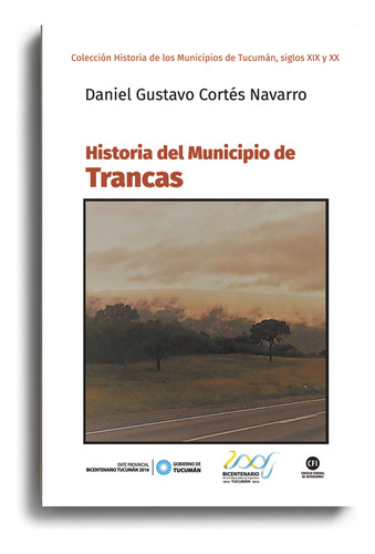 Historia Del Municipio De Trancas - Cortes Navarro, Daniel G