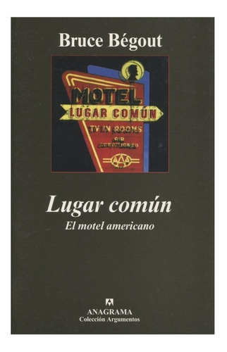 Lugar Comun, Motel Americano