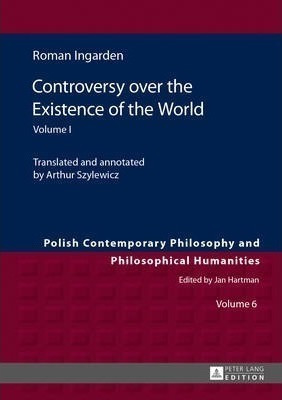 Controversy Over The Existence Of The World - Roman Ingar...