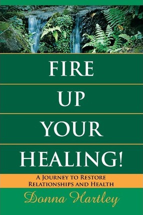 Libro Fire Up Your Healing - Donna Hartley