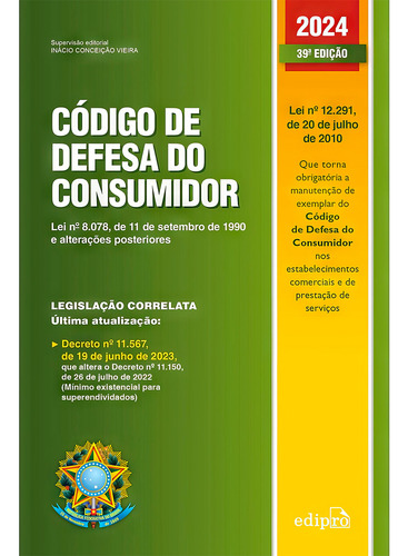 Código de Defesa do Consumidor: Lei nº 8.078, de 11 de setembro de 1990, e alterações posteriores