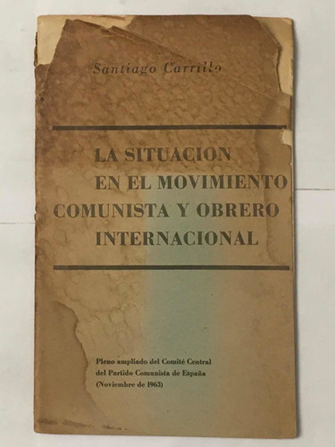 Situacion Movimiento Comunista Obrero Internacional Carrillo