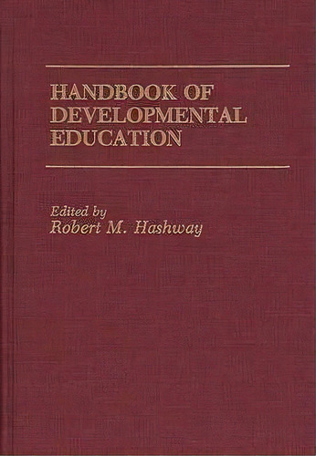 Handbook Of Developmental Education, De Robert Michael Hashway. Editorial Abc Clio, Tapa Dura En Inglés