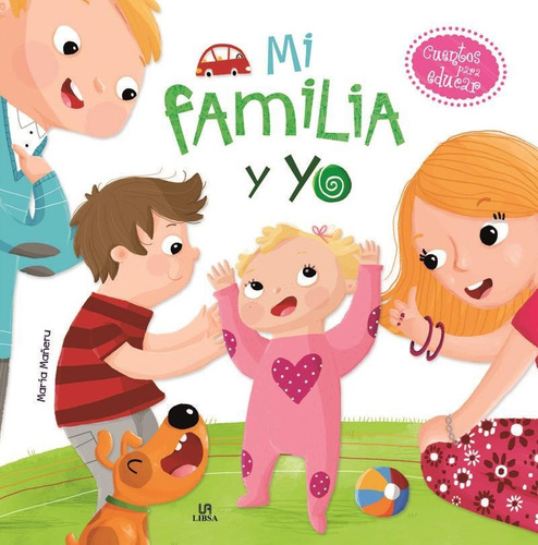 Mi Familia Y Yo - Cuentos Para Educar-mañeru, María-libsa