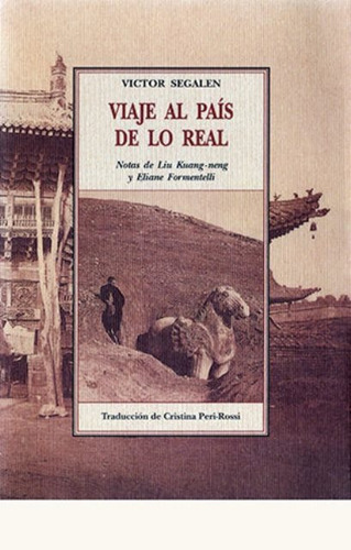 Viaje Al Pais De Lo Real, De Segalen Victor. Editorial Olañeta, Tapa Blanda En Español, 1900